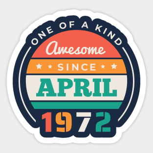 Retro Awesome Since April 1972 Birthday Vintage Bday 1972 Sticker